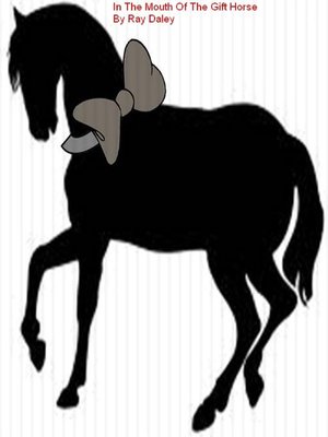cover image of In the Mouth of the Gift Horse